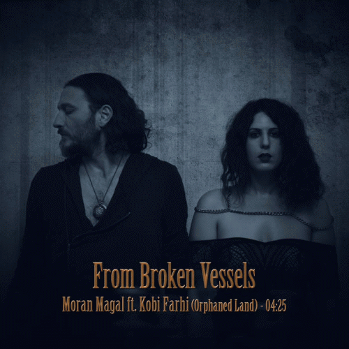 Moran Magal : From Broken Vessels (ft. Kobi Farhi of Orphaned Land)